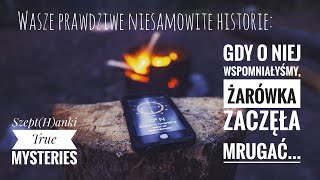 Wasze prawdziwe niesamowite historie quotŻarówkaquot [upl. by Torin]