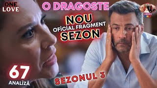 Seriale turcești  O Dragoste ep 67 Oficial Fragment 1  Sezonul 3 Analiză odragoste serialturcesc [upl. by Yelbmik]