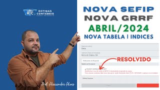 resolvido NOVA SEFIP E NOVA GRRF ABRIL2024 sefip grrf [upl. by Nisen]