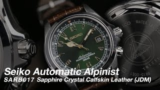 Seiko Automatic SARB017 Alpinist Sapphire Crystal Calfskin Leather JDM [upl. by Cullan195]