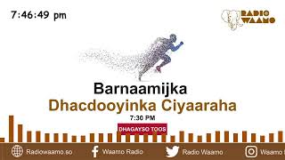 Barnaamijka Dhacdooyinka Ciyaaraha ee Waamo Radio [upl. by Kimmi]