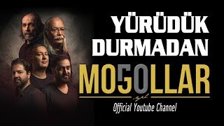 Moğollar  Yürüdük Durmadan © 2018 Soundhorus [upl. by Grieve]