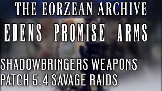 Edens Promise Edenmorn Savage Weapons FFXIV Patch 54 [upl. by Boardman663]