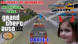 GTA III  Misiones de Bombero 33  Ep30 SIN COMENTARIOS [upl. by Kerstin191]