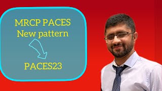 MRCP PACES Updated pattern  PACES23 what’s new in PACES pattern [upl. by Smart919]