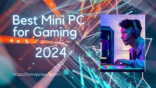 The 5 Best Mini PCs for Gaming in 2024 Compact Powerhouses Reviewed [upl. by Klecka955]