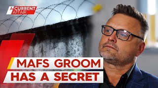 MAFS groom reveals secret past as an international drug smuggler  A Current Affair [upl. by Tjaden]