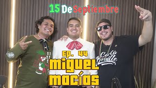 Atrás del Aplauso ft Miguel Macías Ep 44  Especial de 15 de Septiembre [upl. by Slayton]