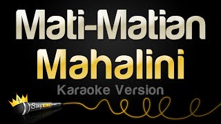 Mahalini  MatiMatian Karaoke Version [upl. by Kcirted]