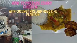 How to Prepare Curry Chicken and Coconut Rice with Rip fried Plantains Jamaican Style😋 [upl. by Pederson826]