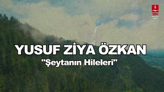 Yusuf Ziya Özkan quotŞEYTANIN HİLELERİquot  ŞEYTAN İLE PEYGAMBERİMİZ SAV KONUŞUYOR [upl. by Munster646]