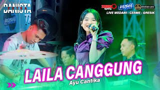 LAILA CANGGUNG Ayu Cantika Ft FARIS KENDANG PUTRA DANISTA Live Wedani  Cerme [upl. by Simmie]