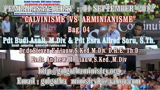 DEBAT CALVINISME VS ARMINIANISME  04 [upl. by Aitak]