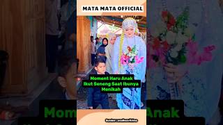 Moment Haru Anak Bahagia Saat Ibunya Menikah wedding trendingshorts shortsfeed [upl. by Annaj482]