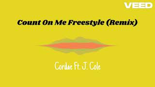 Count On Me Freestyle  Cordae Ft J Cole Remix [upl. by Edylc]