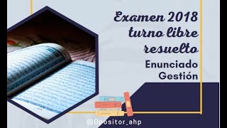 15 Agentes de Hacienda Resolución examen 2018 TL Gestión Enunciado 1 [upl. by Yelrahc587]