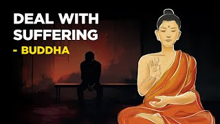 How To Deal With Suffering In Your Life  Buddha Buddhism [upl. by Sucitivel]