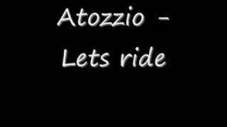 Atozzio  Let it ride  wlyrics [upl. by Aleinad]