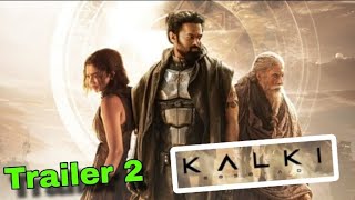 Kalki 2898Ad Trailer 2 confirmed Coming [upl. by Robinet94]