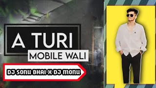 A TURI MOBILE WALI  CG BAYER BAJA TRACK DANCE MIX  DJ SONU REMIX amp DJ MONU djmonu [upl. by Arriet]