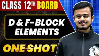 D And F BLOCK ELEMENTS in 1 Shot All Concepts amp PYQs Covered  Class 12th Boards  NCERT [upl. by Noillimaxam]