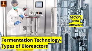 Fermentation TechnologyTypes of Bioreactors MCQs [upl. by Eramat379]