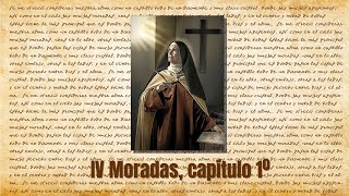 Reflexiones sobre El Castillo Interior de Santa Teresa de Jesús IV MORADA Capítulo 1º [upl. by Wahl]