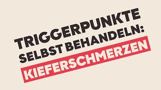 Triggerpunkte selbst behandeln Kieferschmerzen [upl. by Aramanta]