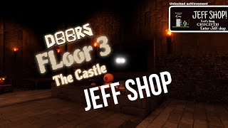 DOORS FLOOR 3 THE CASTLE 🏰  JEFF SHOP [upl. by Stinson]