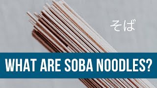 What Are Soba Noodles 🍜 [upl. by Kong98]