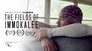 The Fields of Immokalee Swing State Florida Documentary [upl. by Zita]