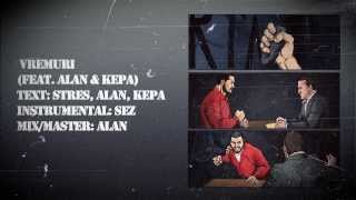 Stres  Vremuri feat ALAN amp KEPA prod SEZ [upl. by Kristof]