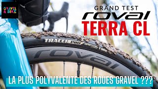 Test ROVAL TERRA CL  La Plus Polyvalente des Roues Gravel [upl. by Nakasuji336]