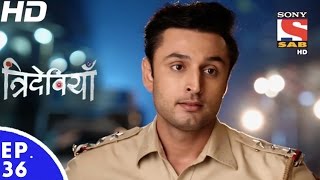 Trideviyaan  त्रिदेवियाँ  Episode 36  3rd January 2017 [upl. by Olra111]