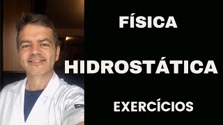 FÍSICA  EXERCÍCIOS RESOLVIDOS  HIDROSTÁTICA [upl. by Akcinat]