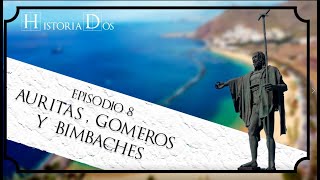 Historia de Canarias Auritas Gomeros y Bimbaches Episodio 8 [upl. by Sperling]