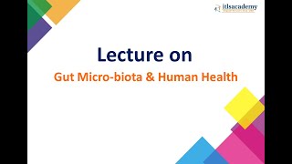 Lecture 14 Gut Micro biota amp Human Health [upl. by Guilbert769]