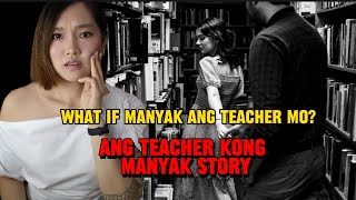 ANG TEACHER KONG MANYAK STORY [upl. by Aurilia]