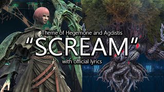 quotScreamquot Hegemone x Agdistis Theme with Official Lyrics  Final Fantasy XIV [upl. by Mumford195]