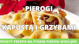 Pierogi z kapustą i grzybami Prosty przepis na pyszne pierogi wigilijne pierogi wigilia [upl. by Pharaoh]