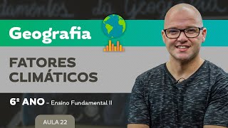 Fatores Climáticos – Geografia – 6º ano – Ensino Fundamental [upl. by Williams]