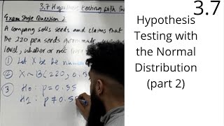 Edexcel A Level Maths 37 Hypothesis Testing with the Normal Distribution Normal Approximation [upl. by Kano]