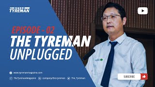 Episode 2  The Tyreman Unplugged  The Tyreman [upl. by Gaylene662]