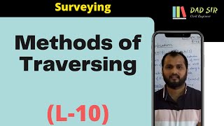 Methods of Traversing  Theodolite Surveying  Surveying L10  dAd Sir [upl. by Aitat]