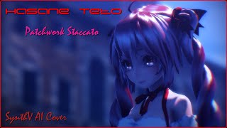 Kasane Teto Patchwork Staccato  重音テト AI SynthV Cover [upl. by Niotna]