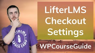 Introduction to the LifterLMS Checkout Settings [upl. by Murat]