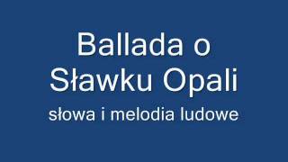 Ballada o Sławku Opali [upl. by Simaj897]