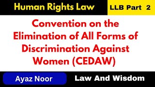 Convention on the Elimination of All Forms of Discrimination Against Women CEDAW  Ayaz Noor [upl. by Hepsibah]