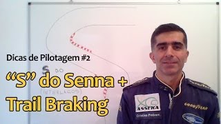 Dicas de Pilotagem 2 Traçado do S do Senna e Trailbraking [upl. by Yaron]