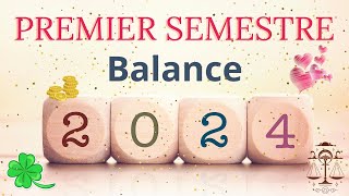 ♎️BALANCE  Premier semestre 2024 [upl. by Reemas]